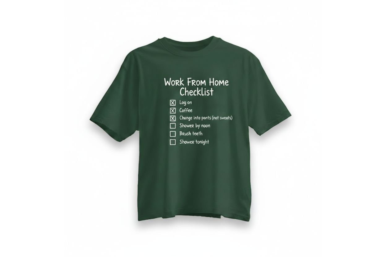 Work From Home Checklist — WFH T-shirt