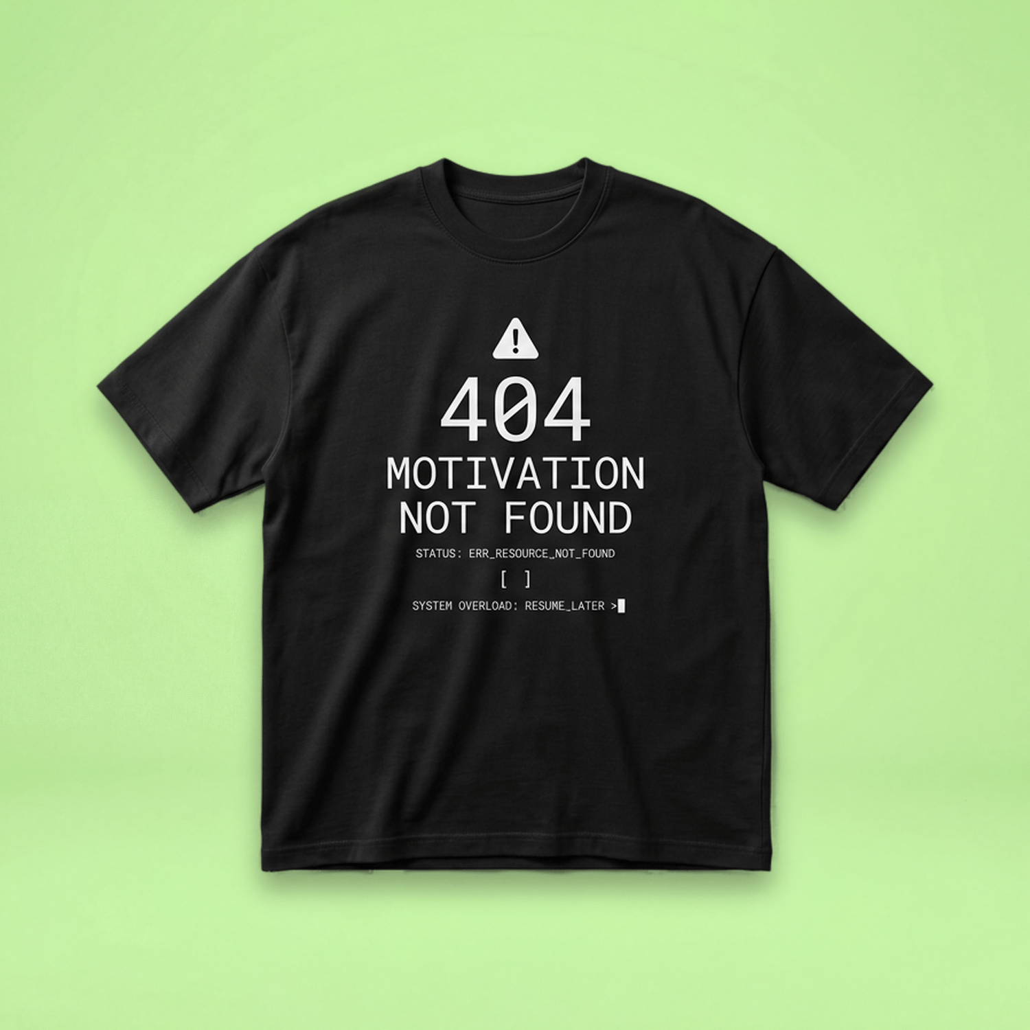 404 Motivation Not Found — WFH T-shirt